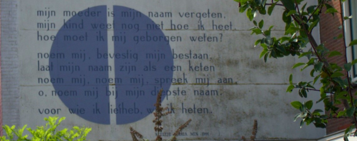 Voor wie ik liefheb wil ik heten, gedicht van Neeltje Maria Min, gevonden op de Rijn en Schiekade in Leiden