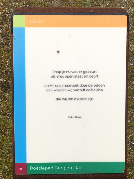Inzicht, gedicht van Sako Kiers, gevonden langs de Oude Kleefsebaan in Berg en Dal